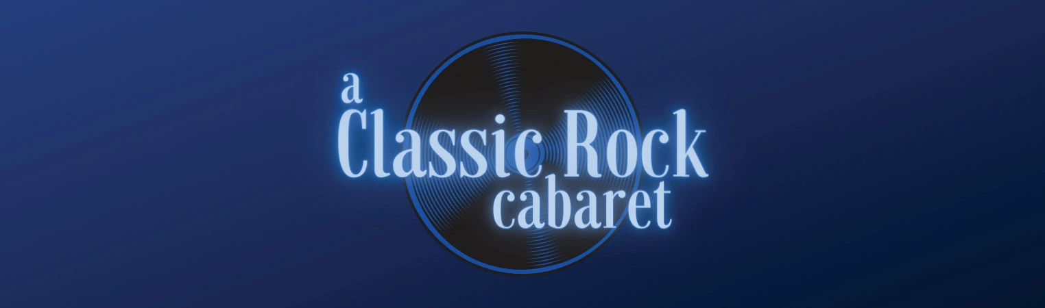 a Classic Rock Cabaret