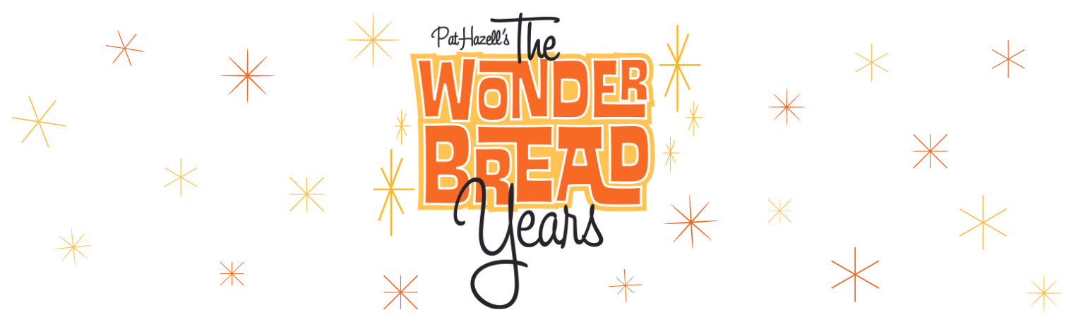 The Wonder Bread Years